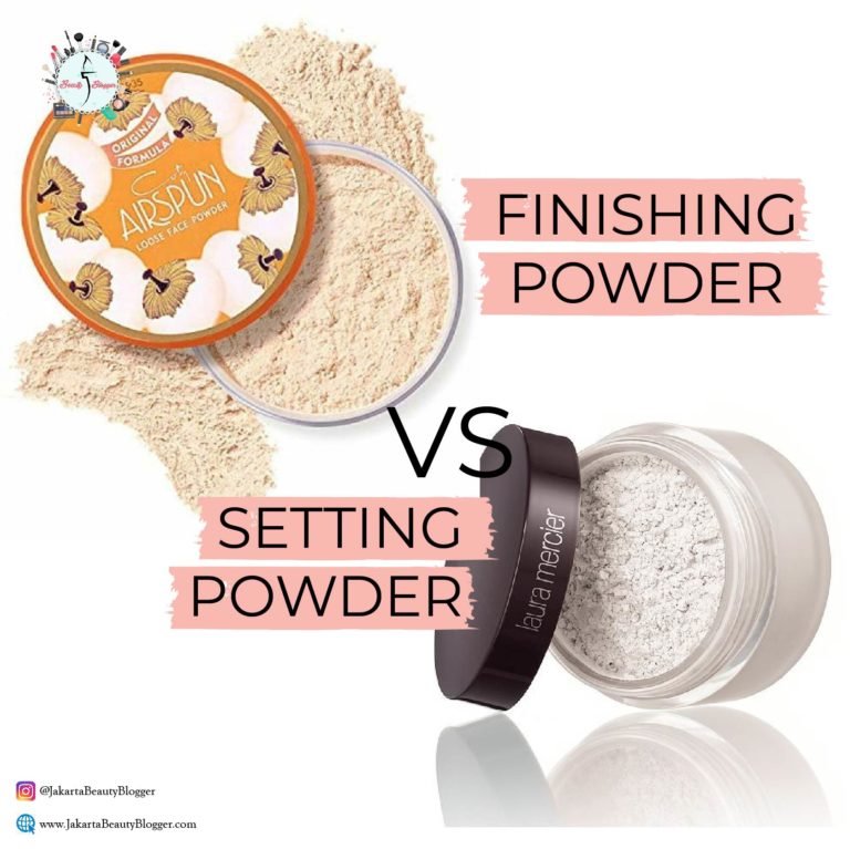 Setting Powder VS Finising Powder, Sama Nggak Sih? Jakarta Beauty Blogger KOL Agency